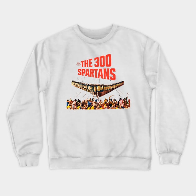 The 300 Spartans Movie Poster Crewneck Sweatshirt by MovieFunTime